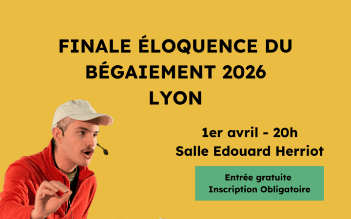 FINALE ÉLOQUENCE DU BÉGAIEMENT 2026 LYON 1er avril - 20h Salle Edouard Herriot Entrée gratuite Inscription Obligatoire